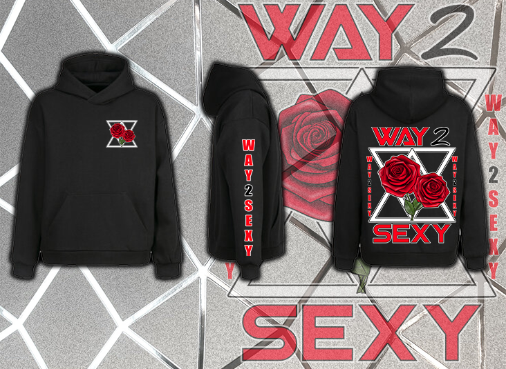 Custom - Way 2 Sexy Hoodie